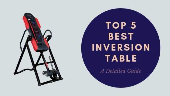 Top 5 Best Inversion Table