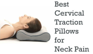 Best Cervical Traction Pillows for Neck Pain