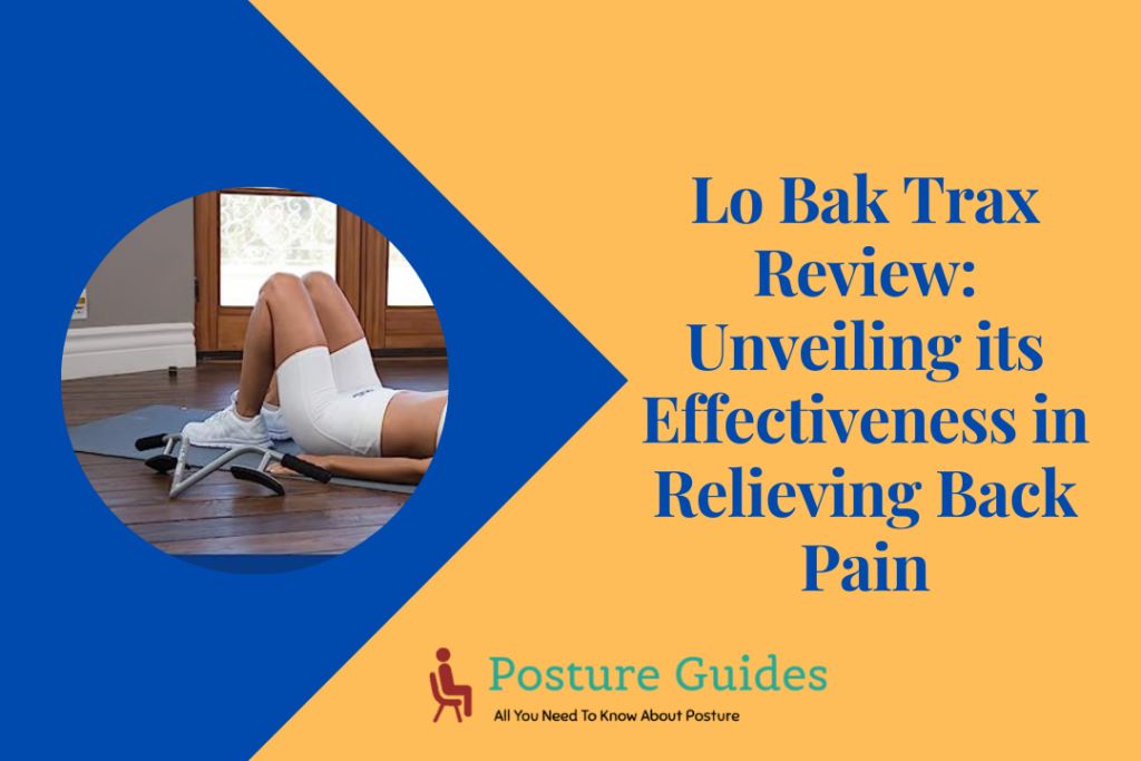 Lo Bak Trax Review: Unveiling its Effectiveness in Relieving Back Pain