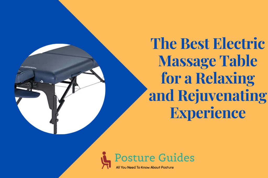The Best Electric Massage Table for a Relaxing and Rejuvenating Experience