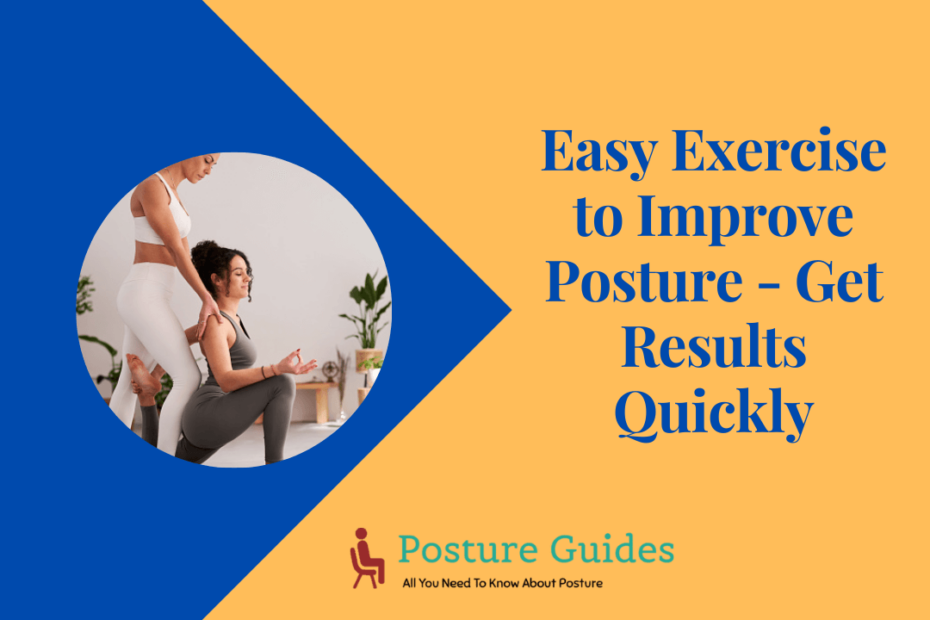 Easy Exercise to Improve Posture - Get Results Quickly