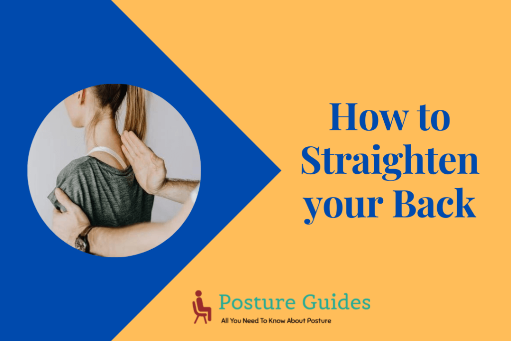 How to Straighten your back