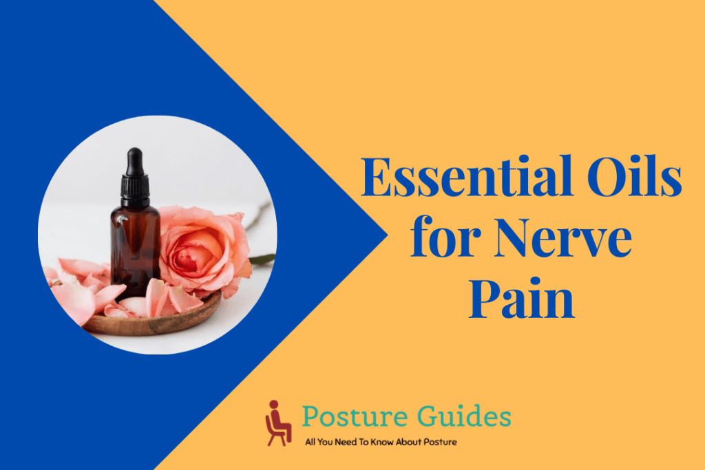 Essential Oils for Nerve Pain Relief: Natural Remedies for Neuropathic Pain