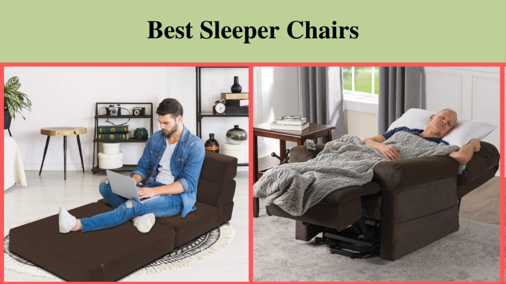 7 Best Sleeper Chairs That Can Improve Your With Sleep