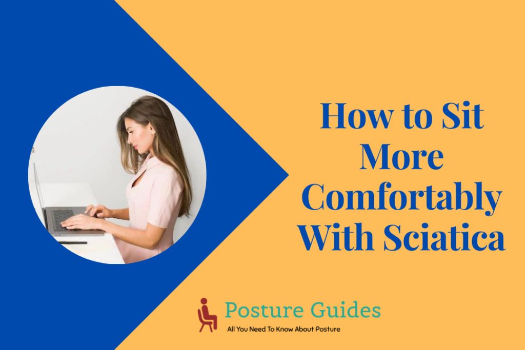 How to Sit More Comfortably With Sciatica