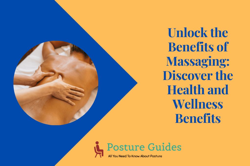 Unlock-the-Benefits-of-Massaging-Discover-the-Health-and-Wellness-Benefits1