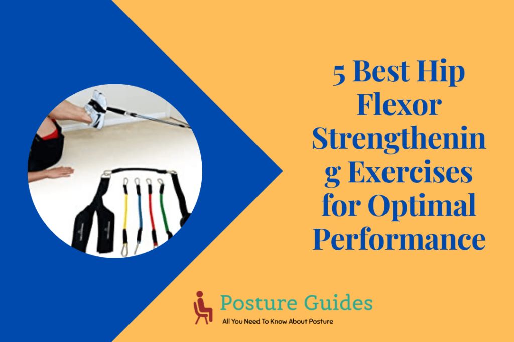 5 Best Hip Flexor Strengthening Exercises for Optimal Performance