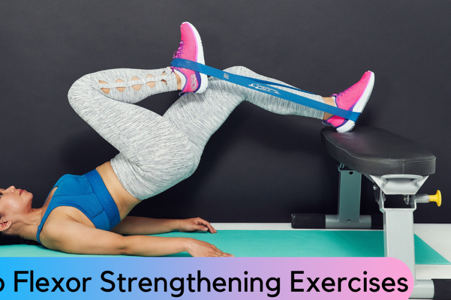 hip flexor strengthening exercises