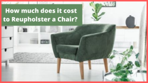 how much does it cost to reupholster a chair