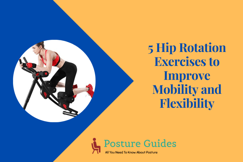 5 Hip Rotation Exercises to Improve Mobility and Flexibility