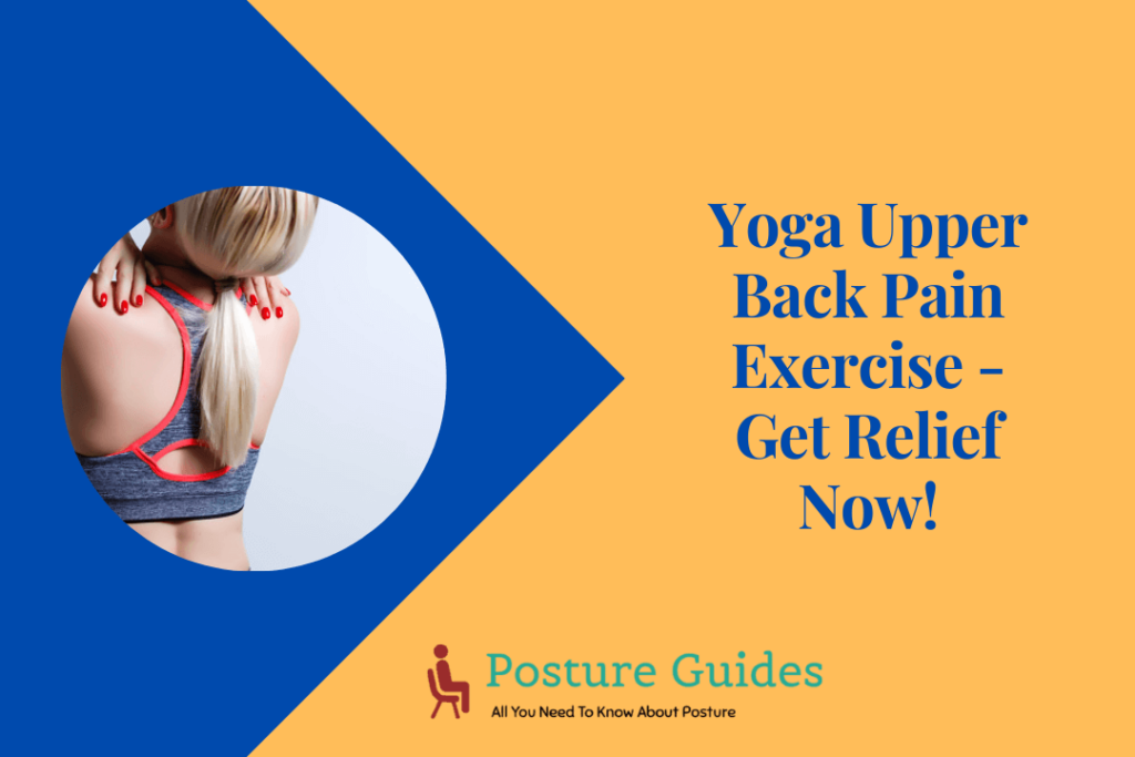 Yoga Upper Back Pain Exercise - Get Relief Now!
